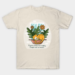 Plants make me happy. People not so much. T-Shirt